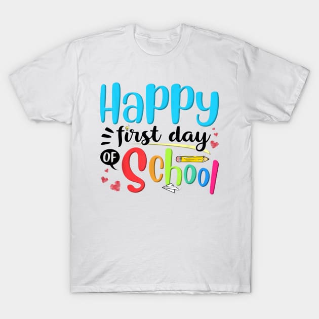 Happy First Day Of School Shirt Kids Teacher Gifts T-Shirt by Ortizhw